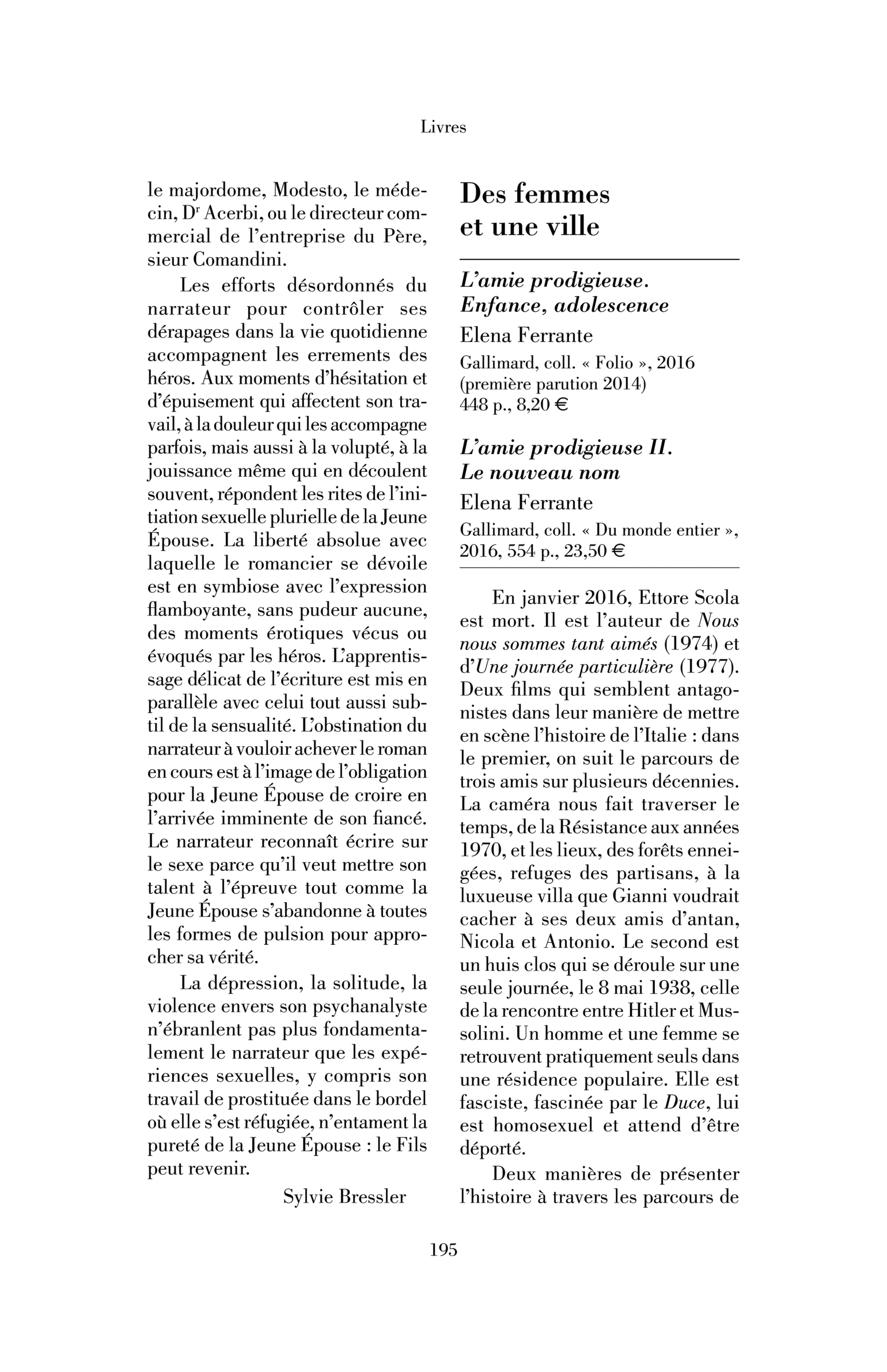 Elena Ferrante, « L’Amie prodigieuse. Enfance, adolescence » ; « L’Amie prodigieuse II. Le nouveau nom »
