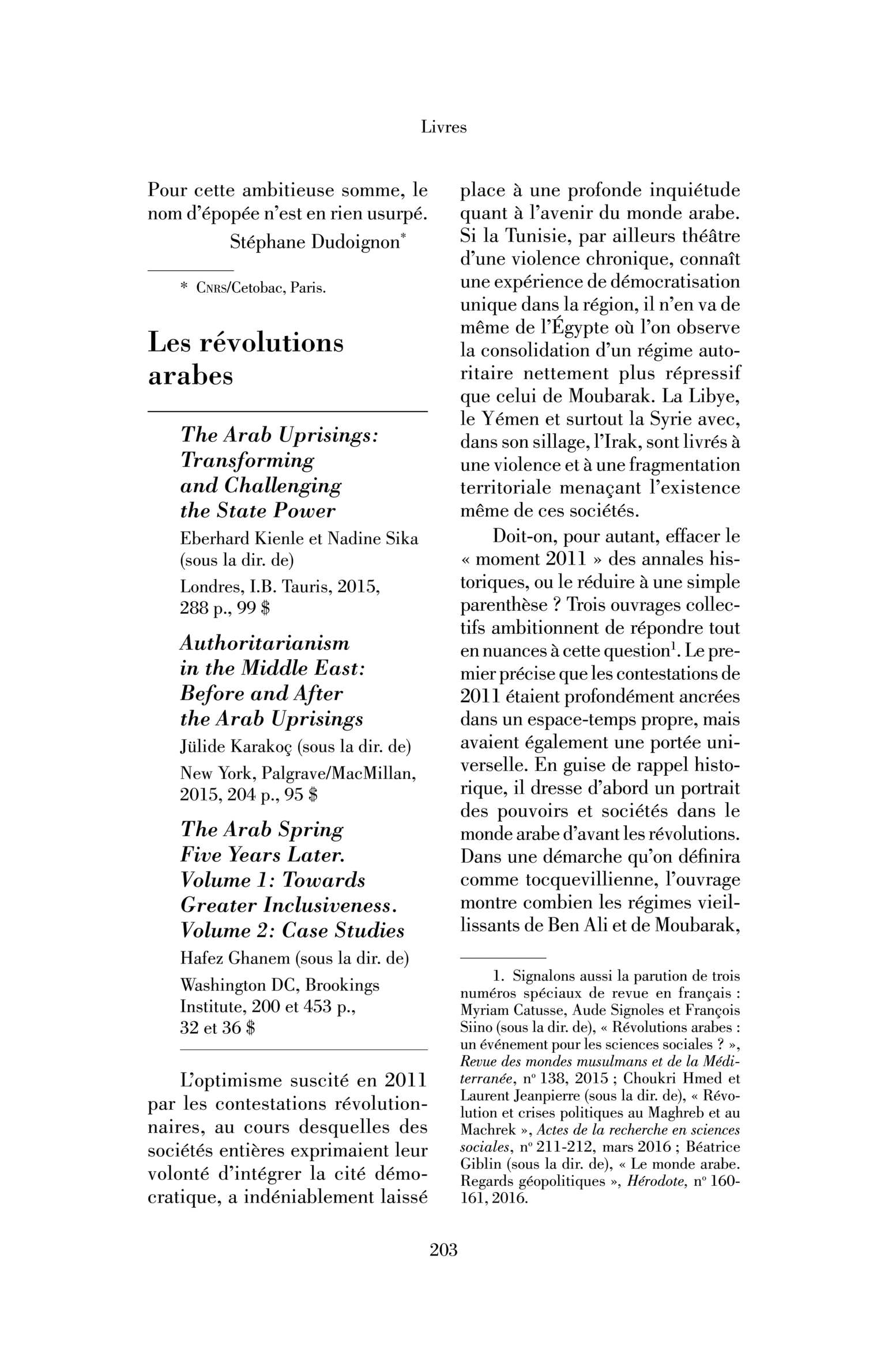 E. Kienle et N. Sika (dir.), “The Arab Uprisings” ; J. Karakoç (dir.), “Authoritarianism in the Middle East” ; H. Ghanem (dir.), “The Arab Spring Five Years Later”