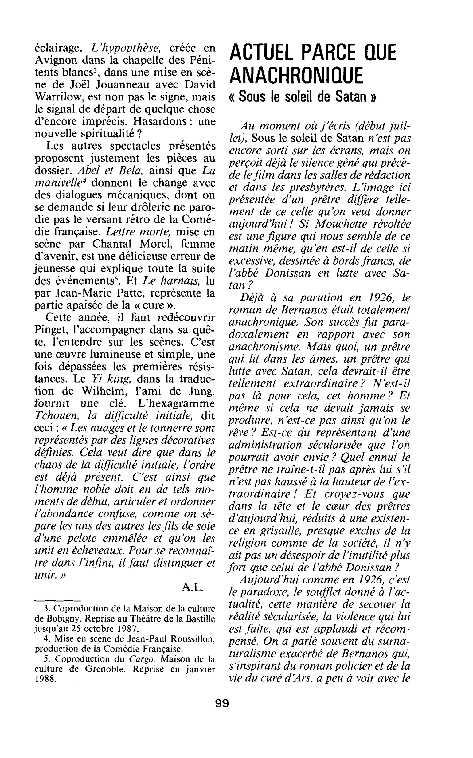 Actuel parce que anachronique