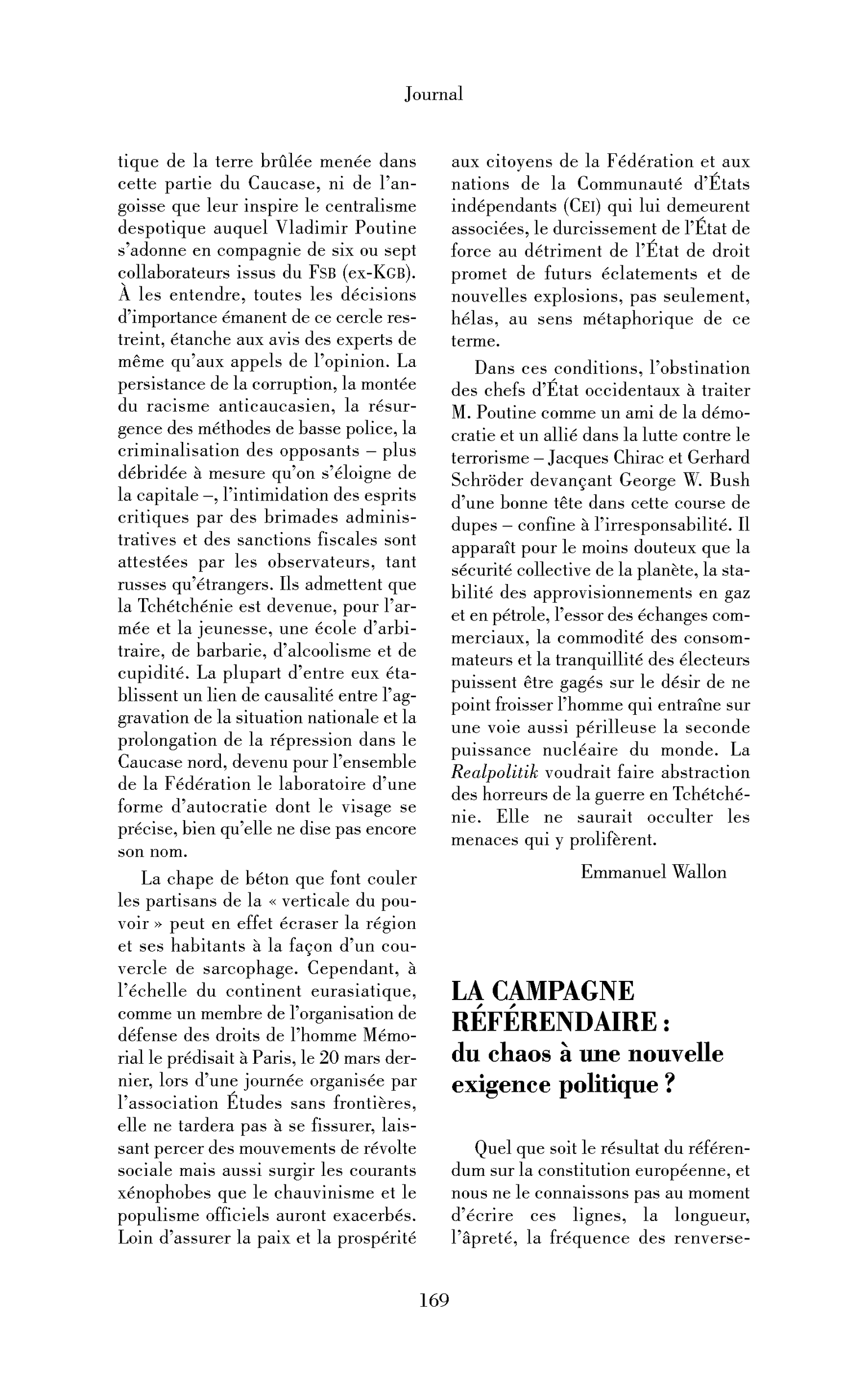 La campagne référendaire: du chaos à une nouvelle exigence politique?