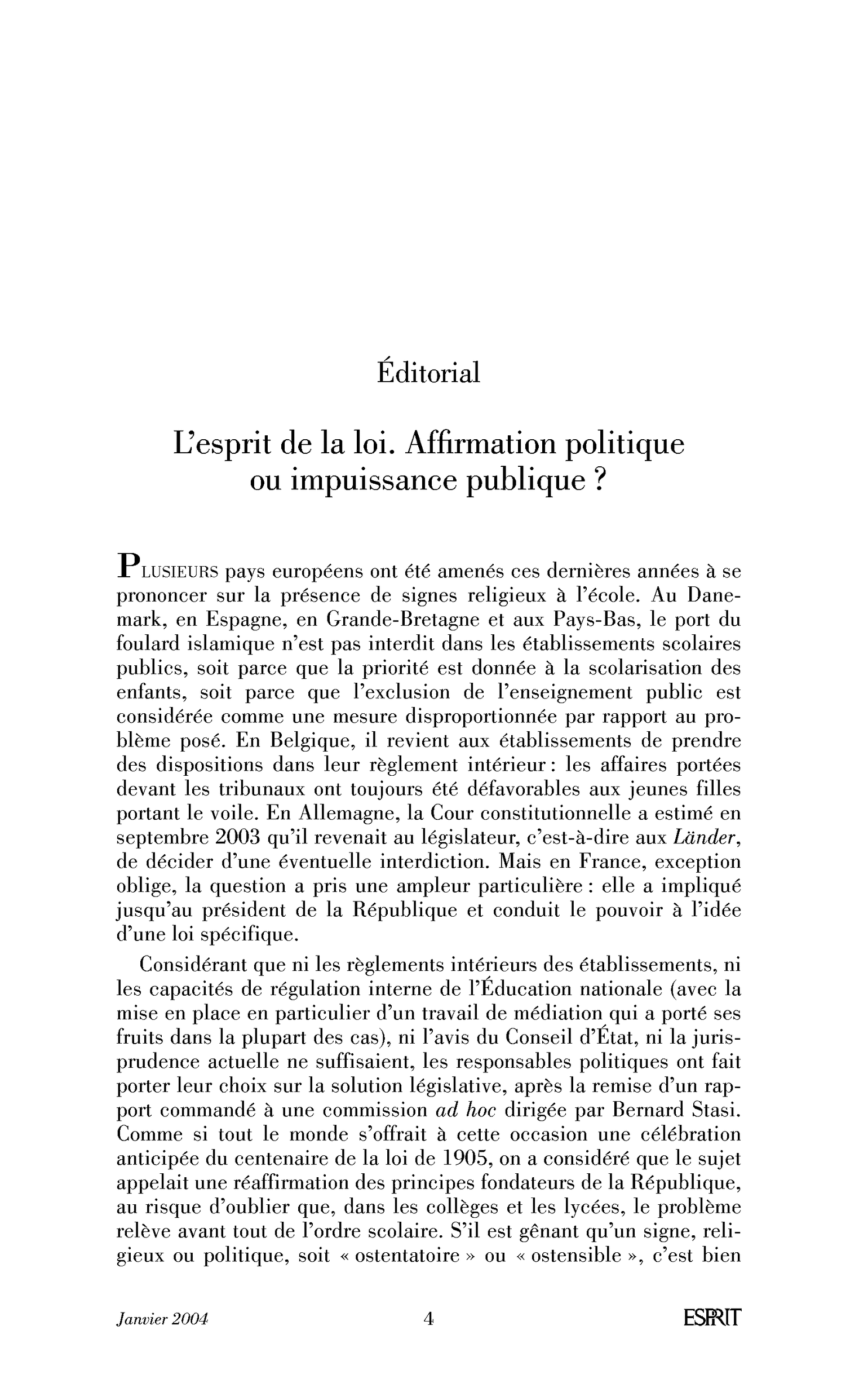 L’esprit de la loi. Affirmation politique ou impuissance publique?