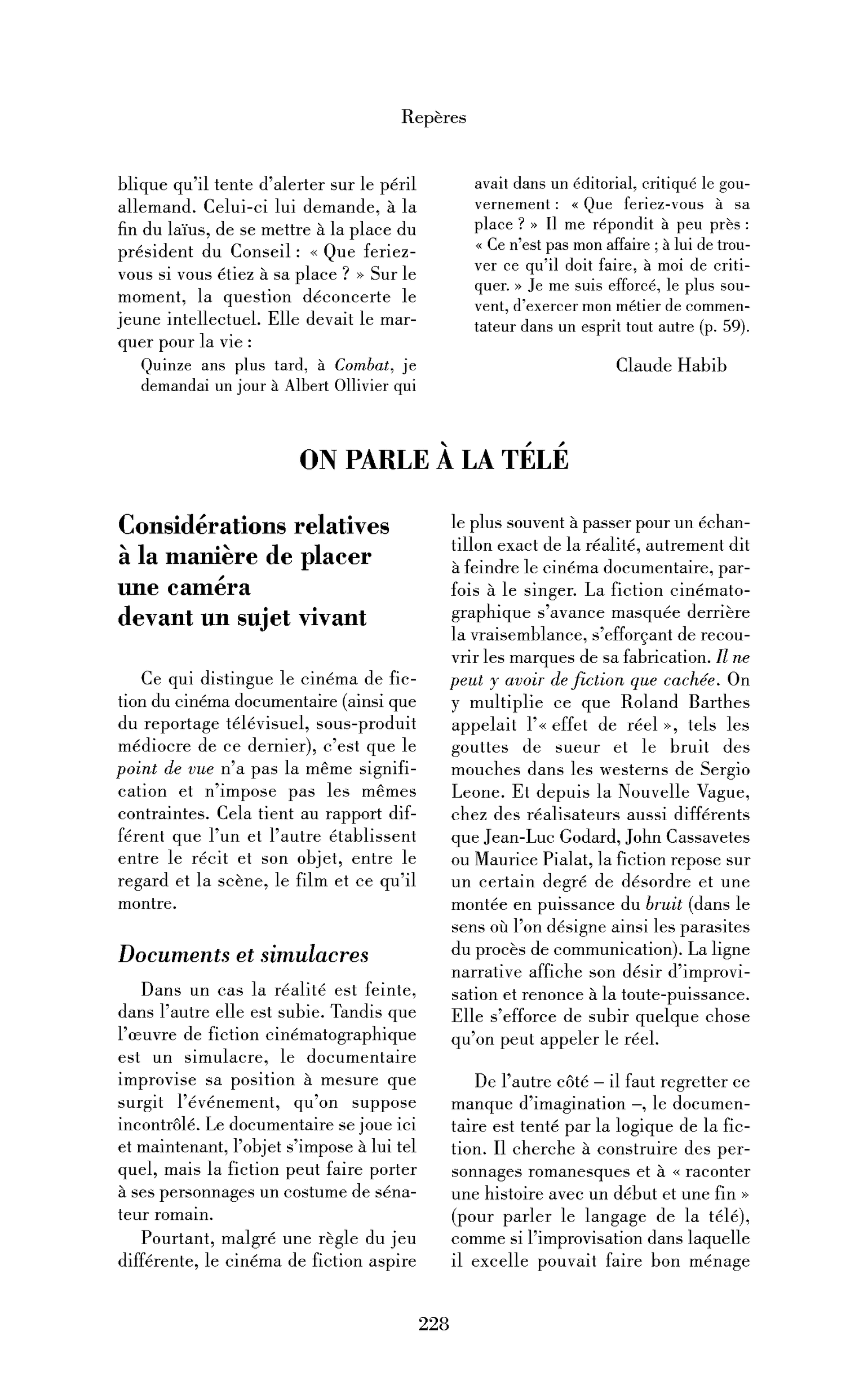 Considérations relatives à la manière de placer une caméra devant un sujet vivant