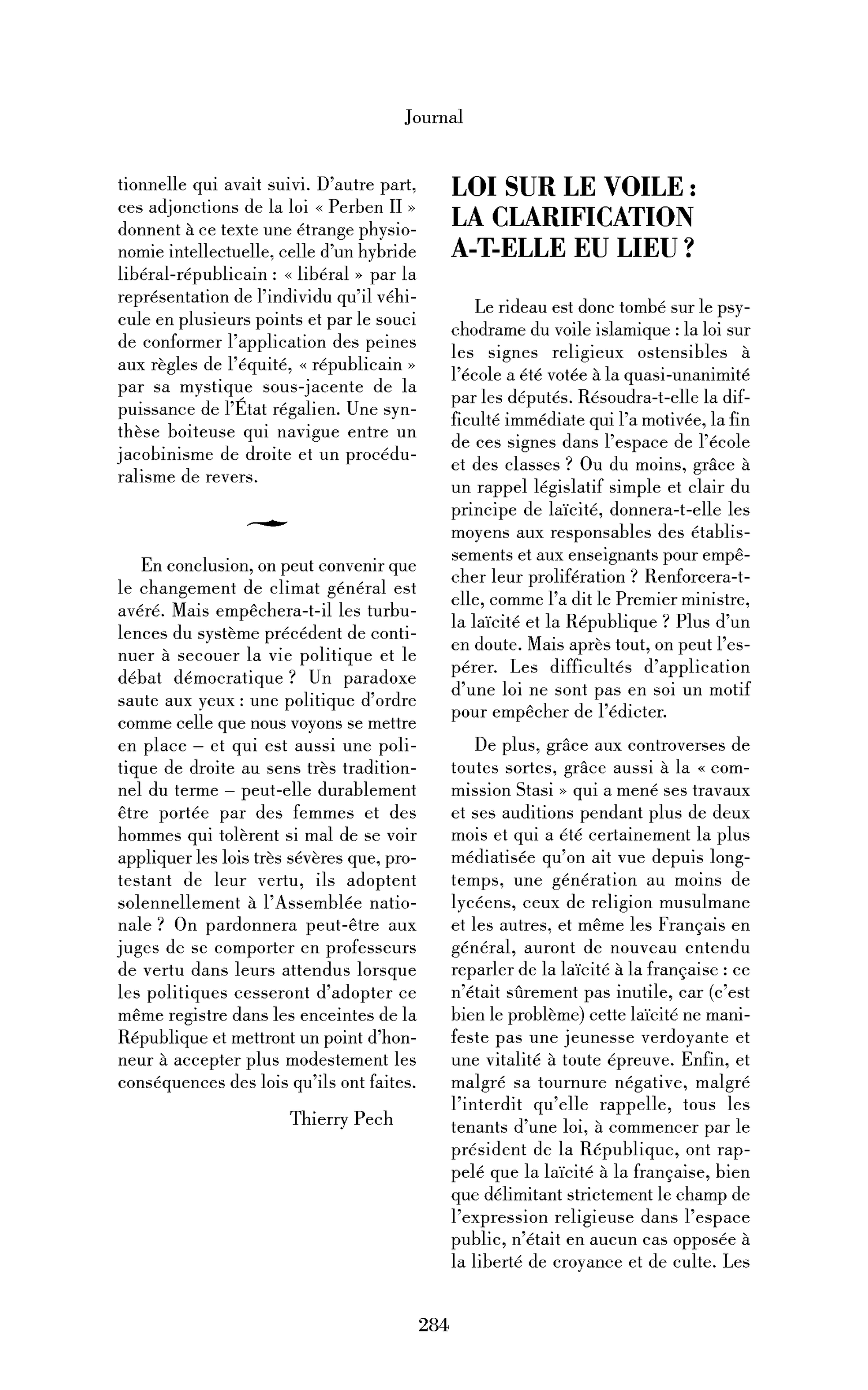Loi sur le voile: la clarification a-t-elle eu lieu?