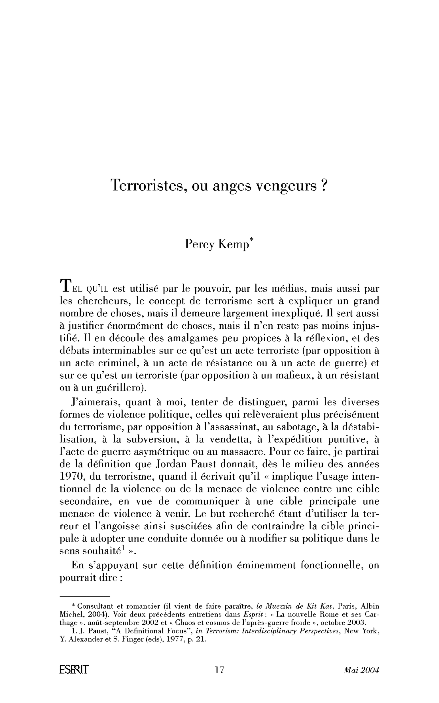 Terroristes, ou anges vengeurs?