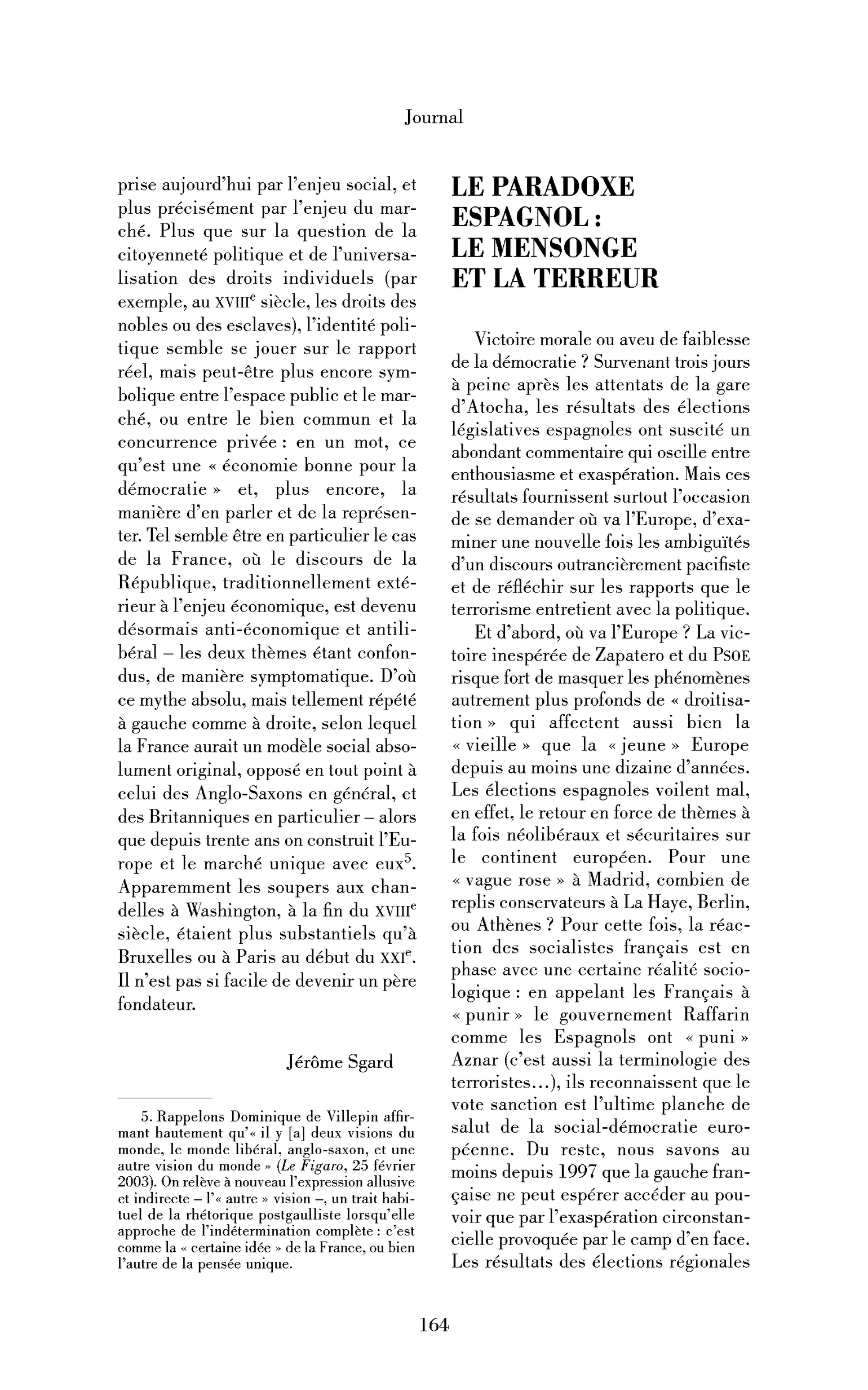 Le paradoxe espagnol: le mensonge et la terreur