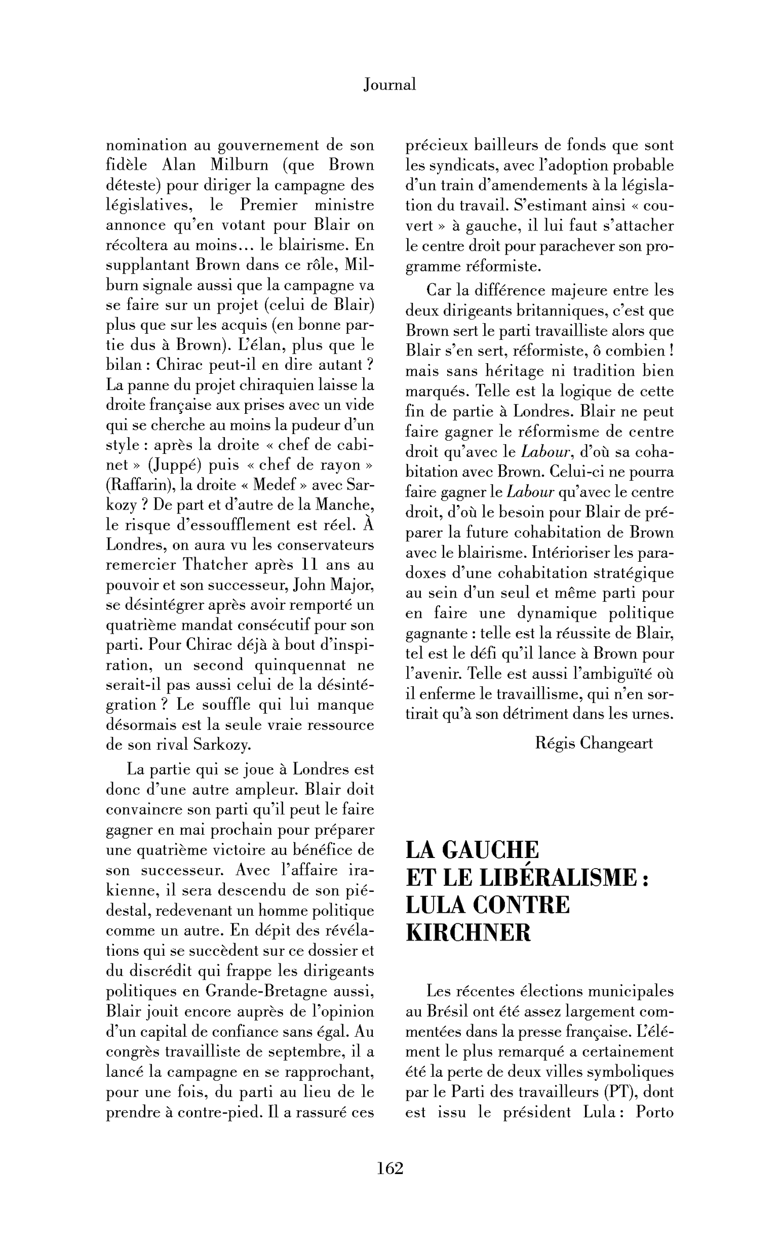 La gauche et le libéralisme: Lula contre Kirchner