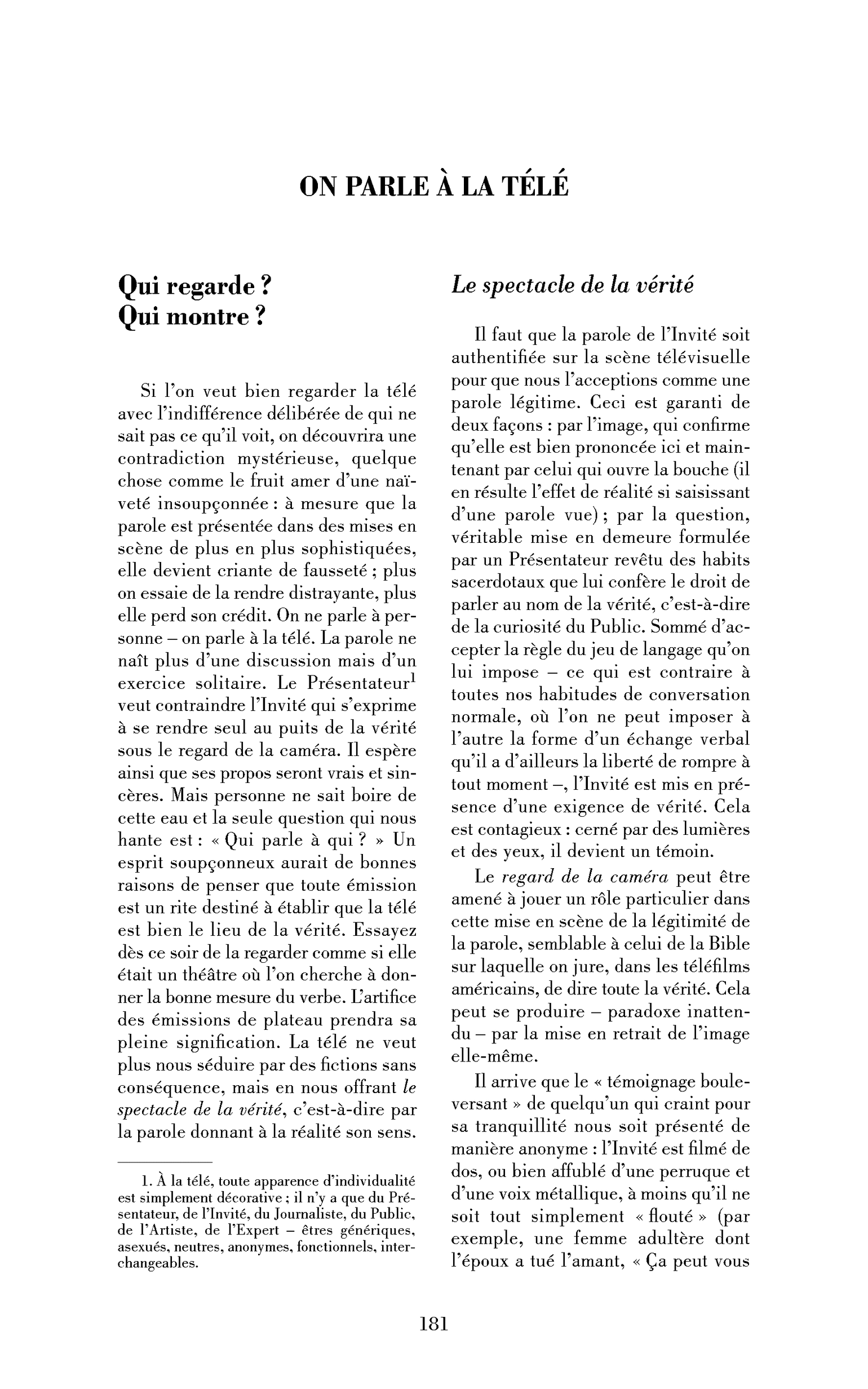 Qui regarde? Qui montre?