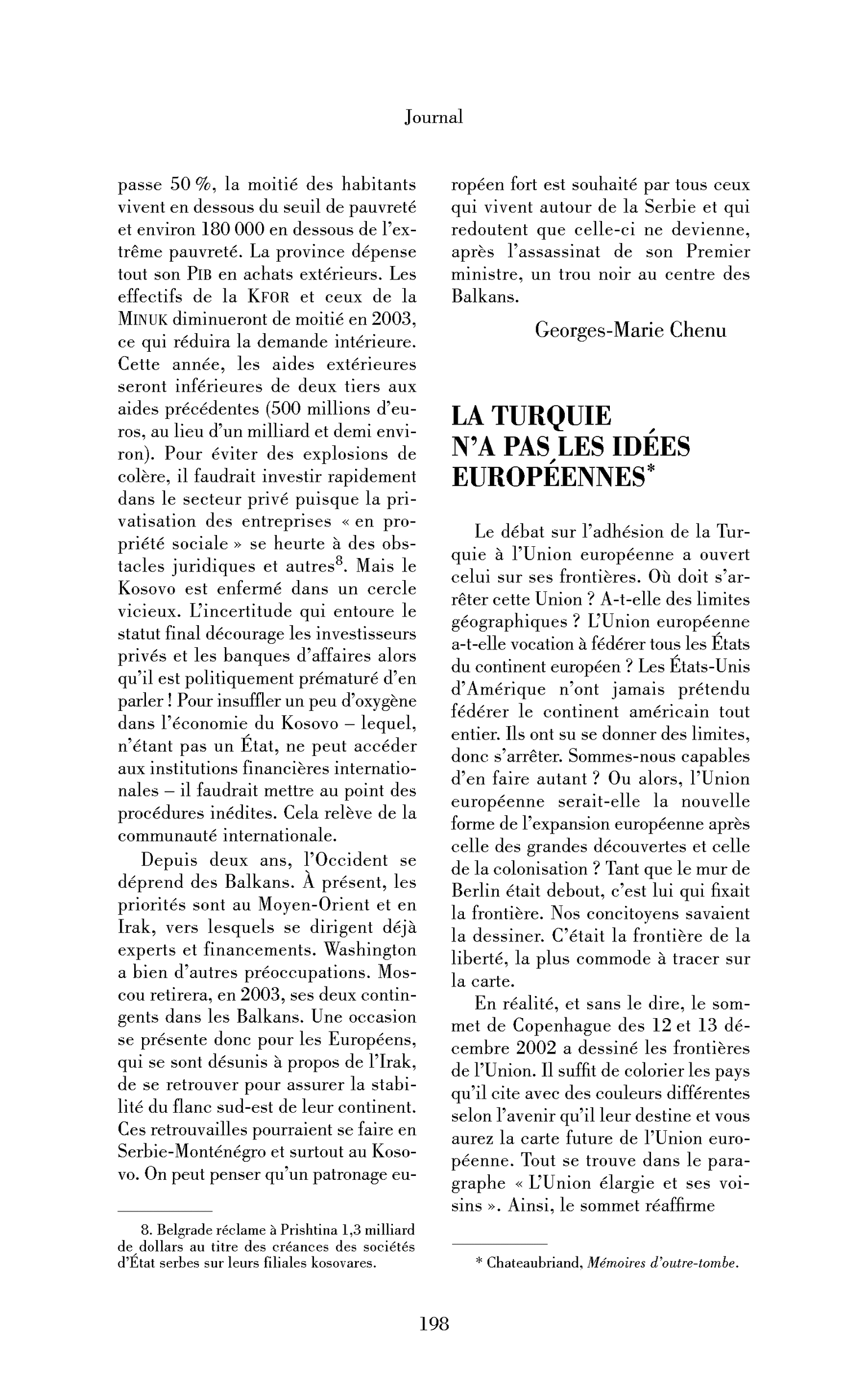 La Turquie n’a pas les idées européennes