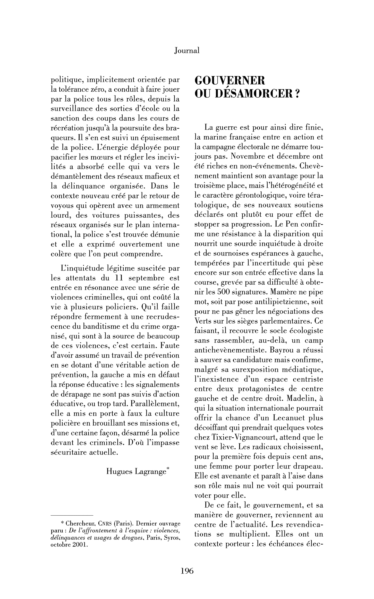Gouverner ou désamorcer?