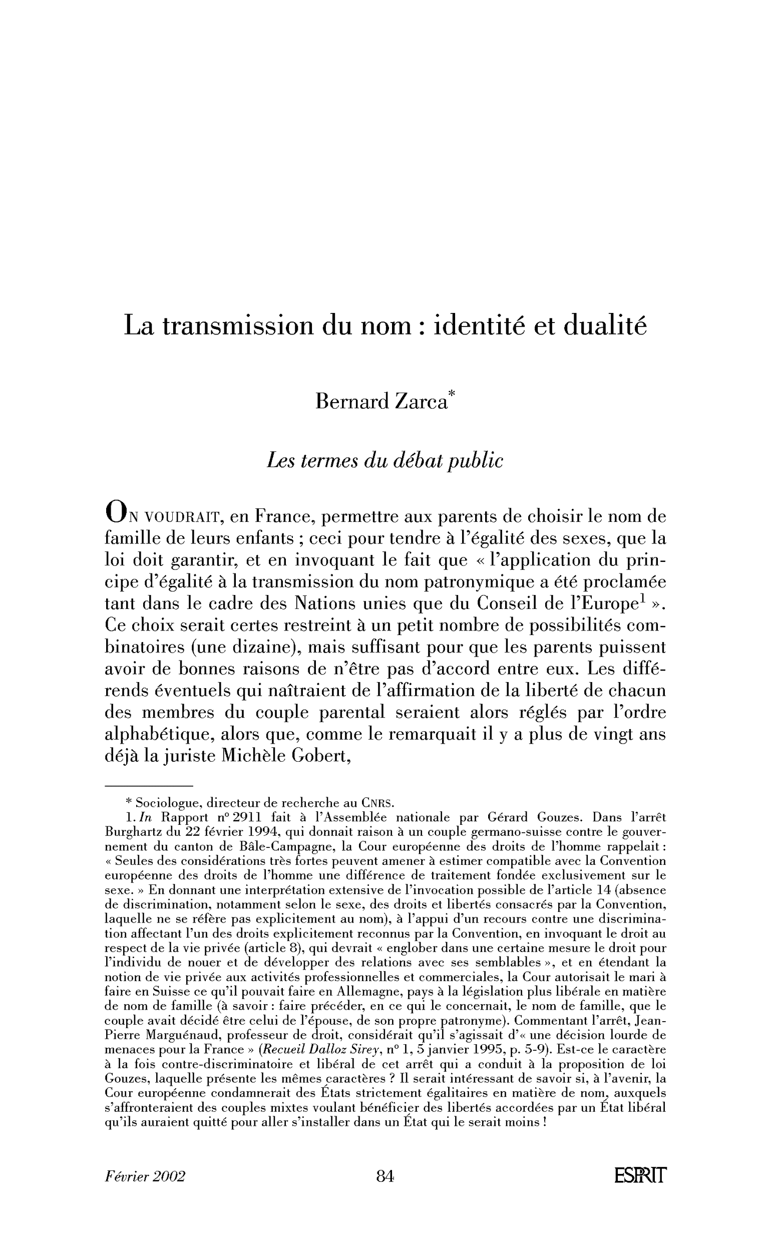 La transmission du nom: identité et dualité