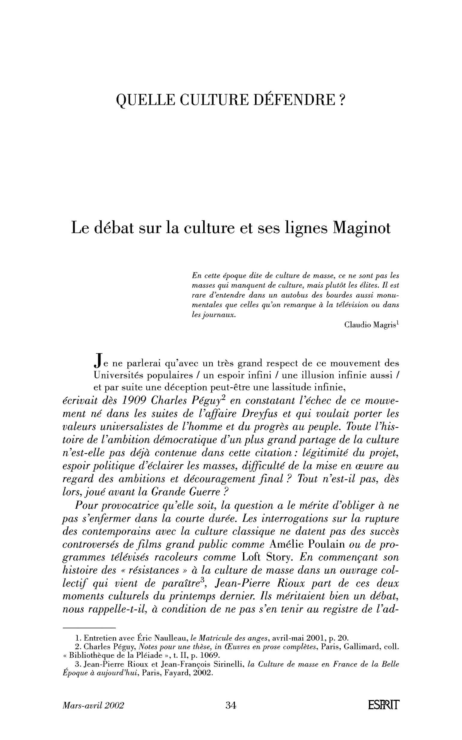 Le débat sur la culture et ses lignes Maginot