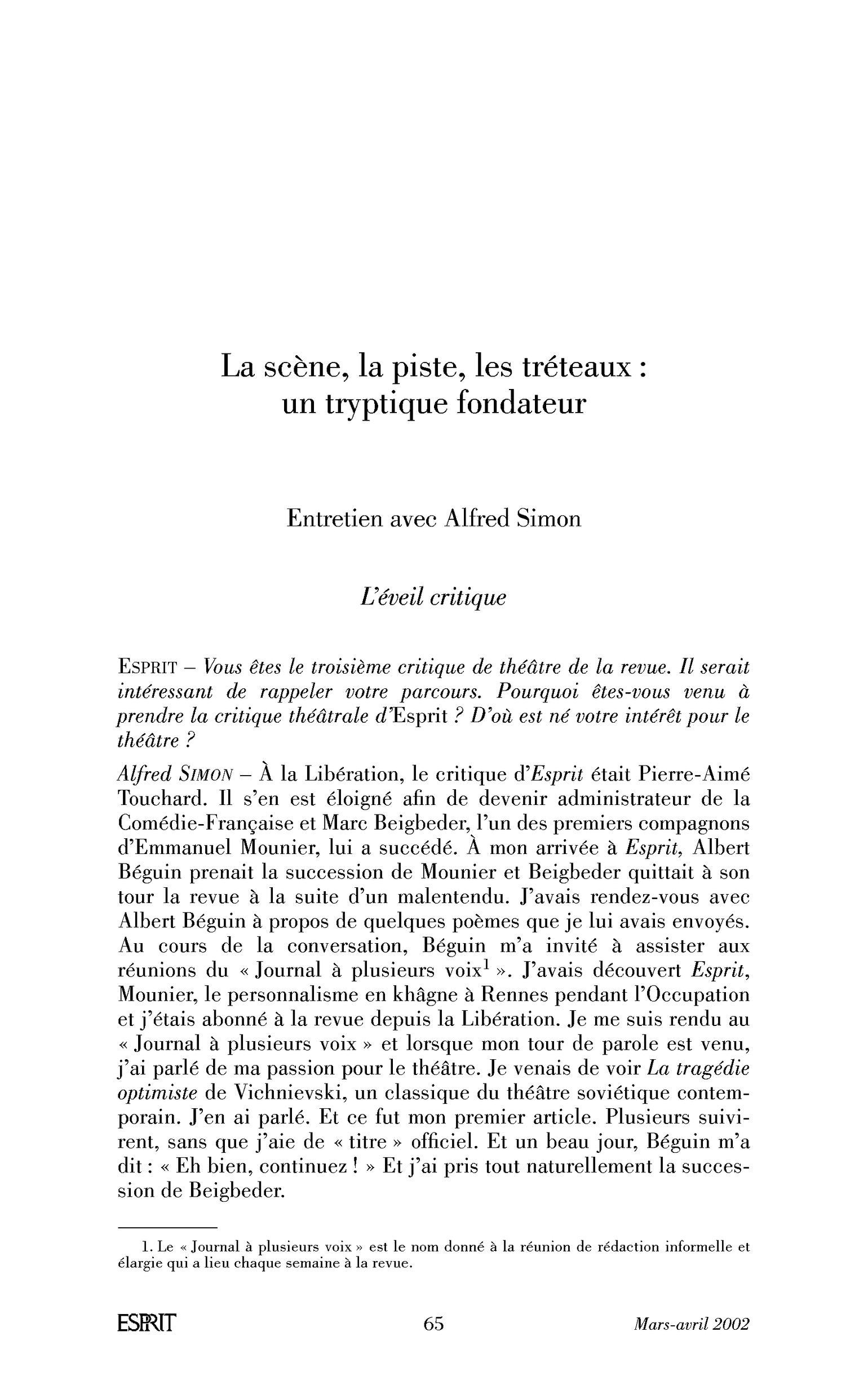 La scène, la piste, les tréteaux: un tryptique fondateur. (Entretien)