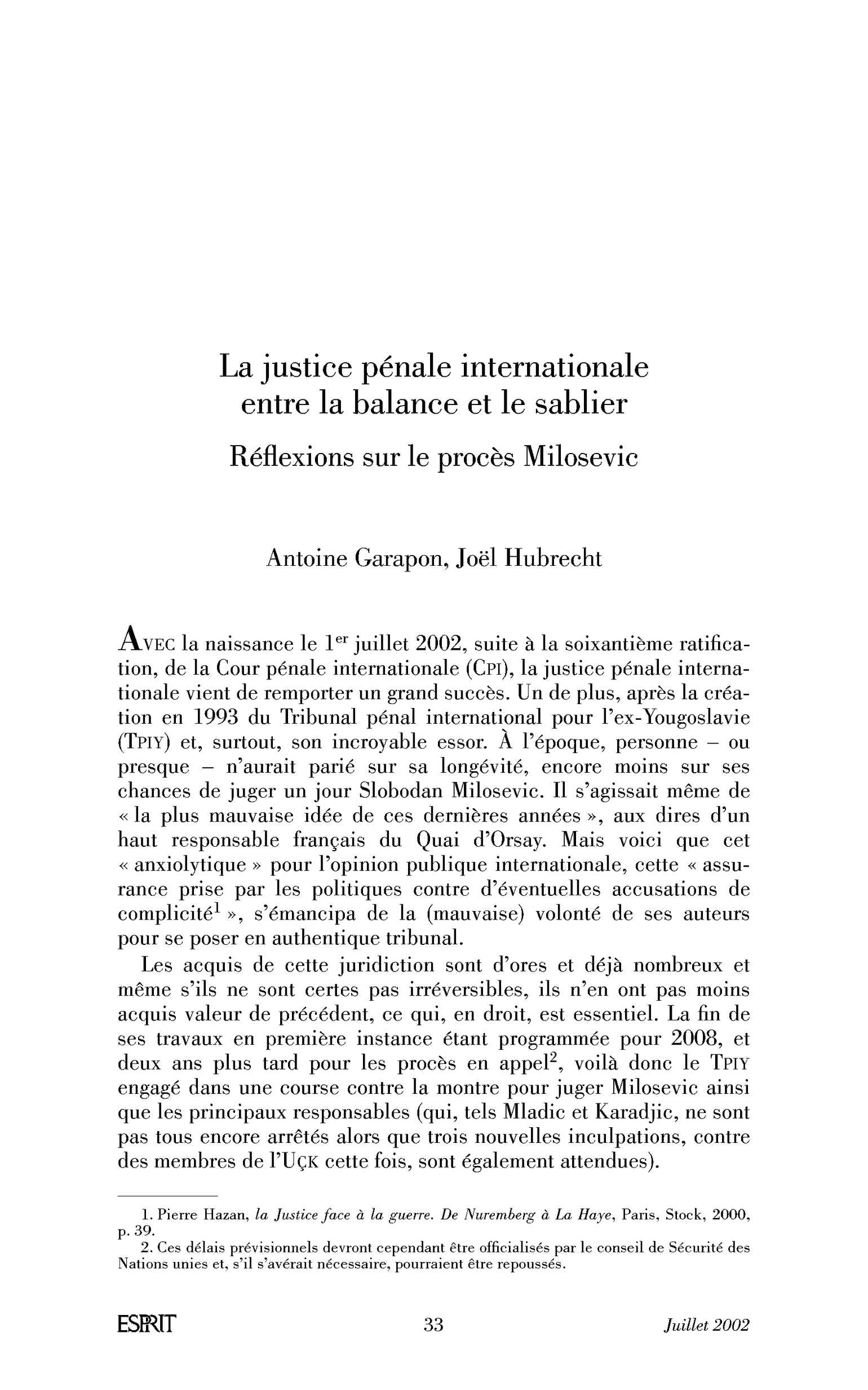 La justice pénale internationale entre la balance et le sablier. Réflexions sur le procès Milosevic