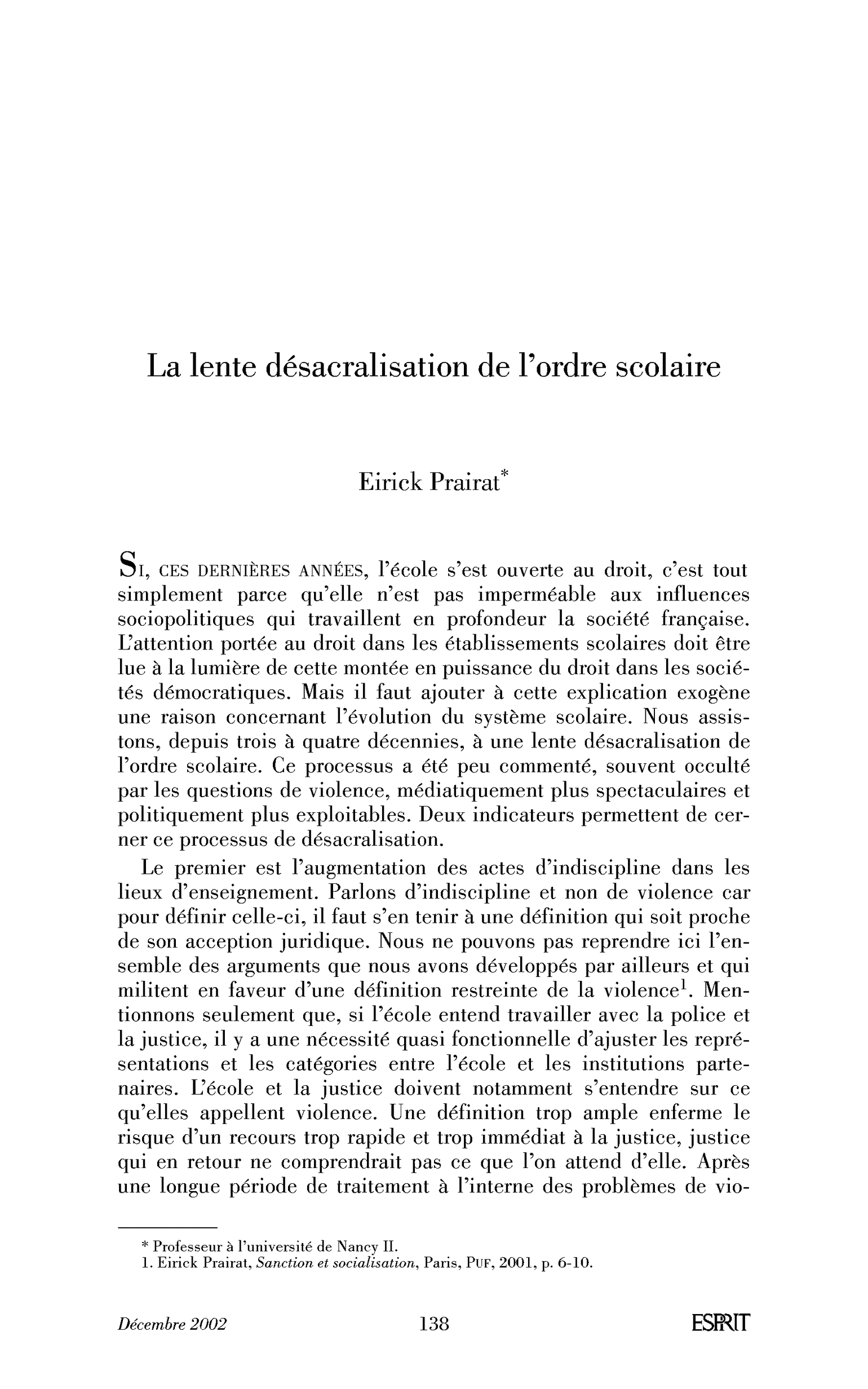 La lente désacralisation de l’ordre scolaire.