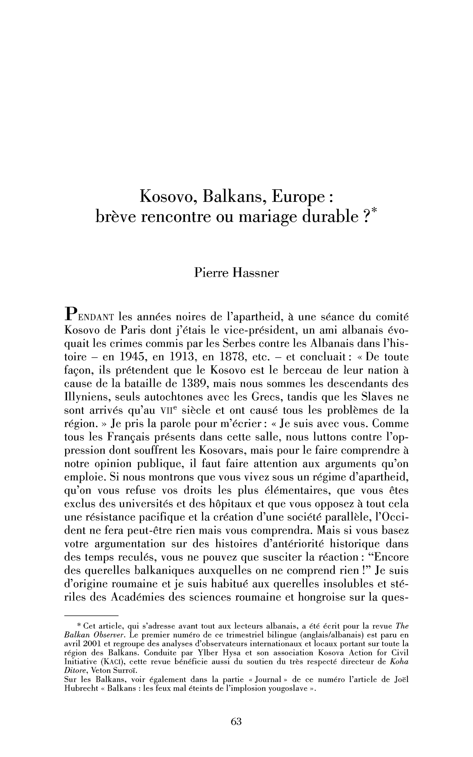 Kosovo, Balkans, Europe : brève rencontre ou mariage durable ?