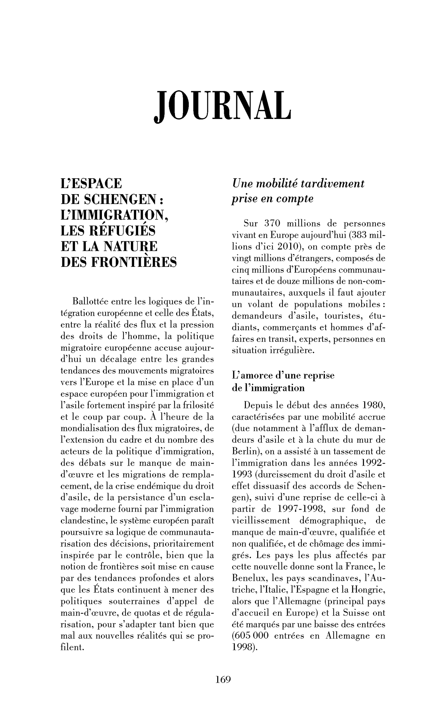 L’espace de Schengen : l’immigration, les réfugiés et la nature des frontières