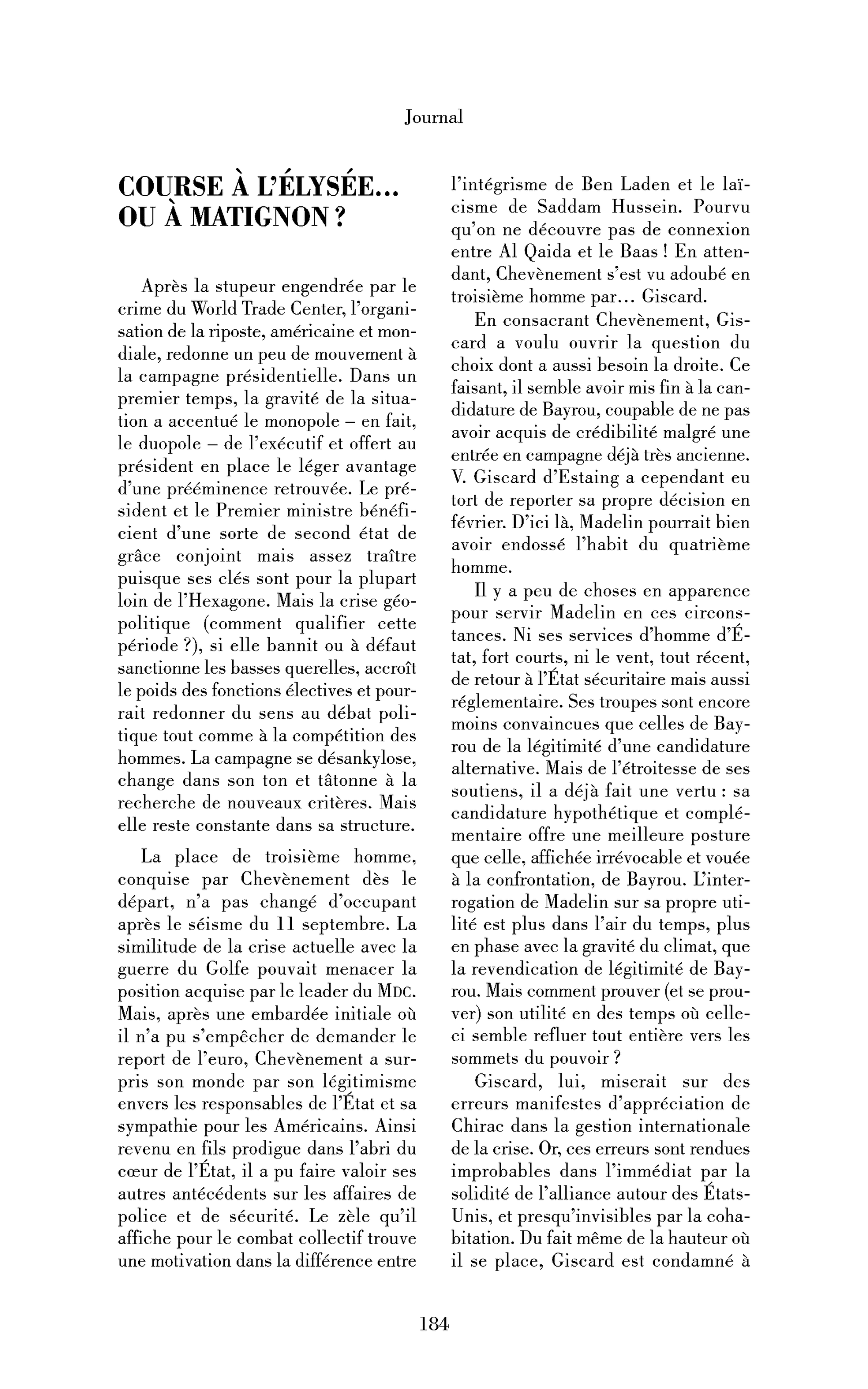 Course à l’Elysée… ou à Matignon ?