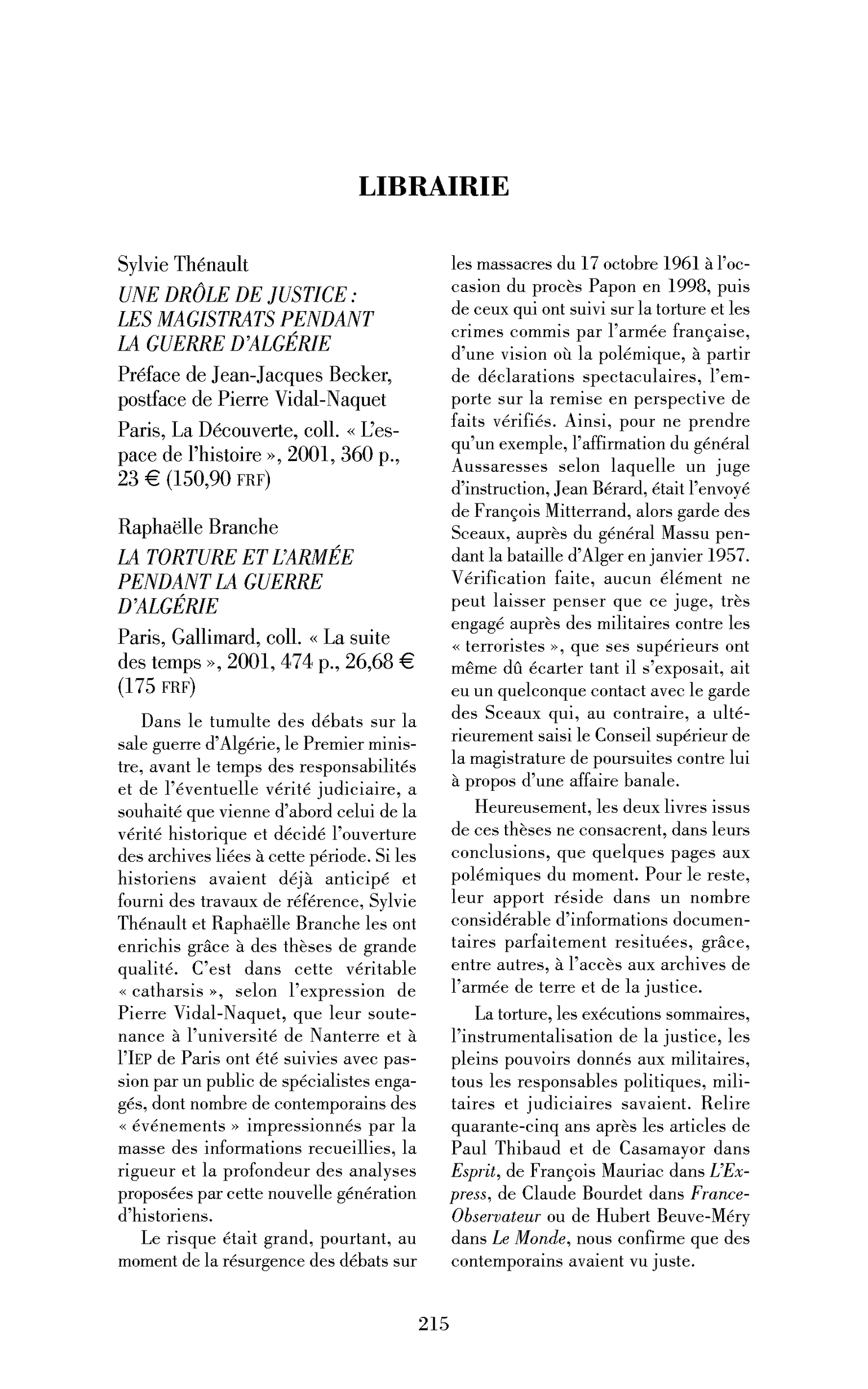 « Sylvie Thénault : Une double justice : les magistrats pendant la Guerre d’Algérie ; Raphaëlle Blanche : la Torture et l’armée pendant la Guerre d’Algérie »