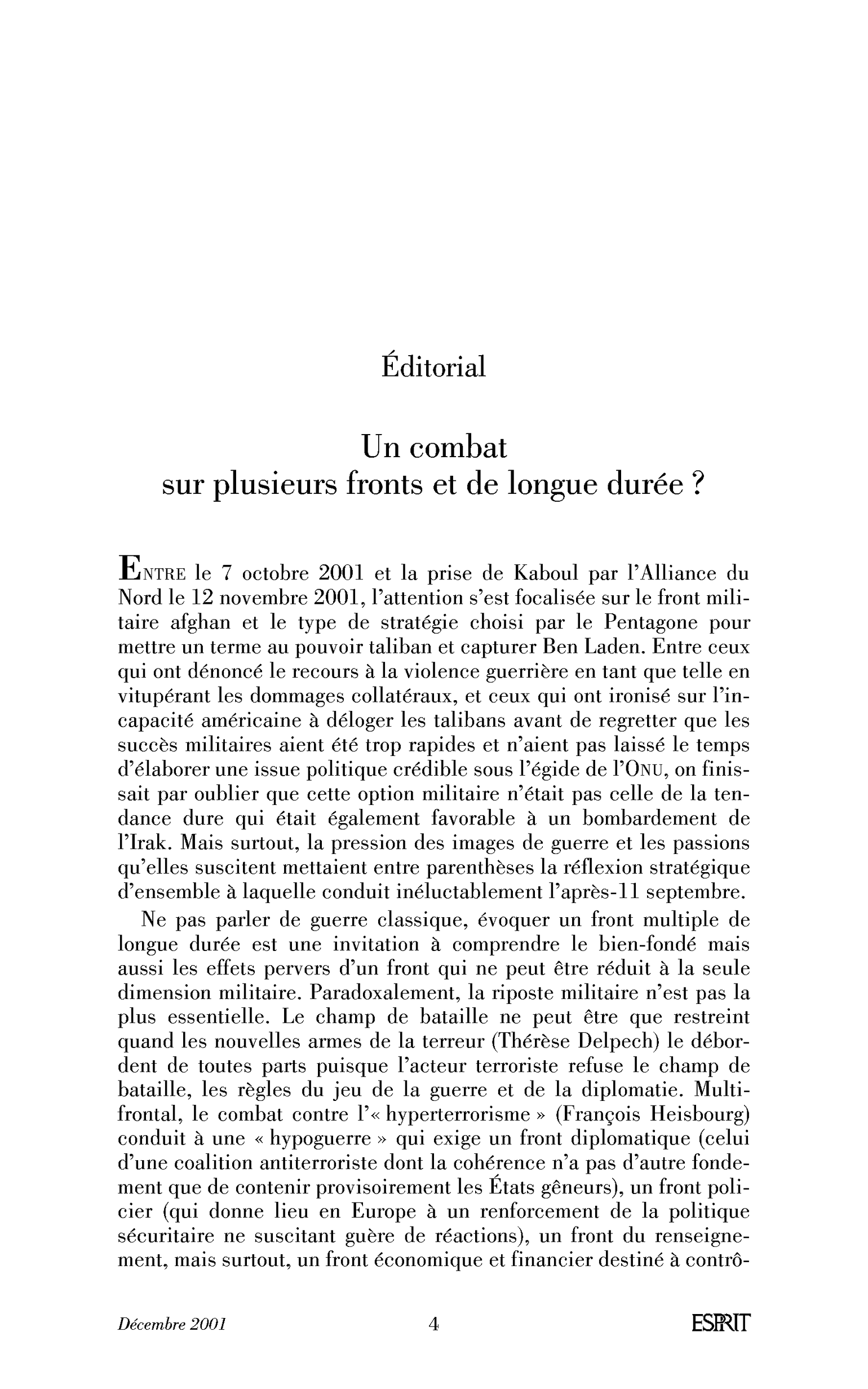 Un combat sur plusieurs fronts et de longue durée ?