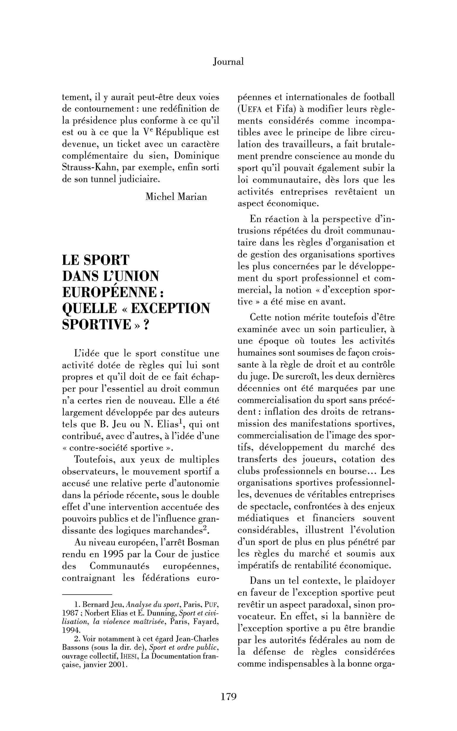 « Le sport dans l’Union européenne : quelle »« exception sportive « «  ?« 