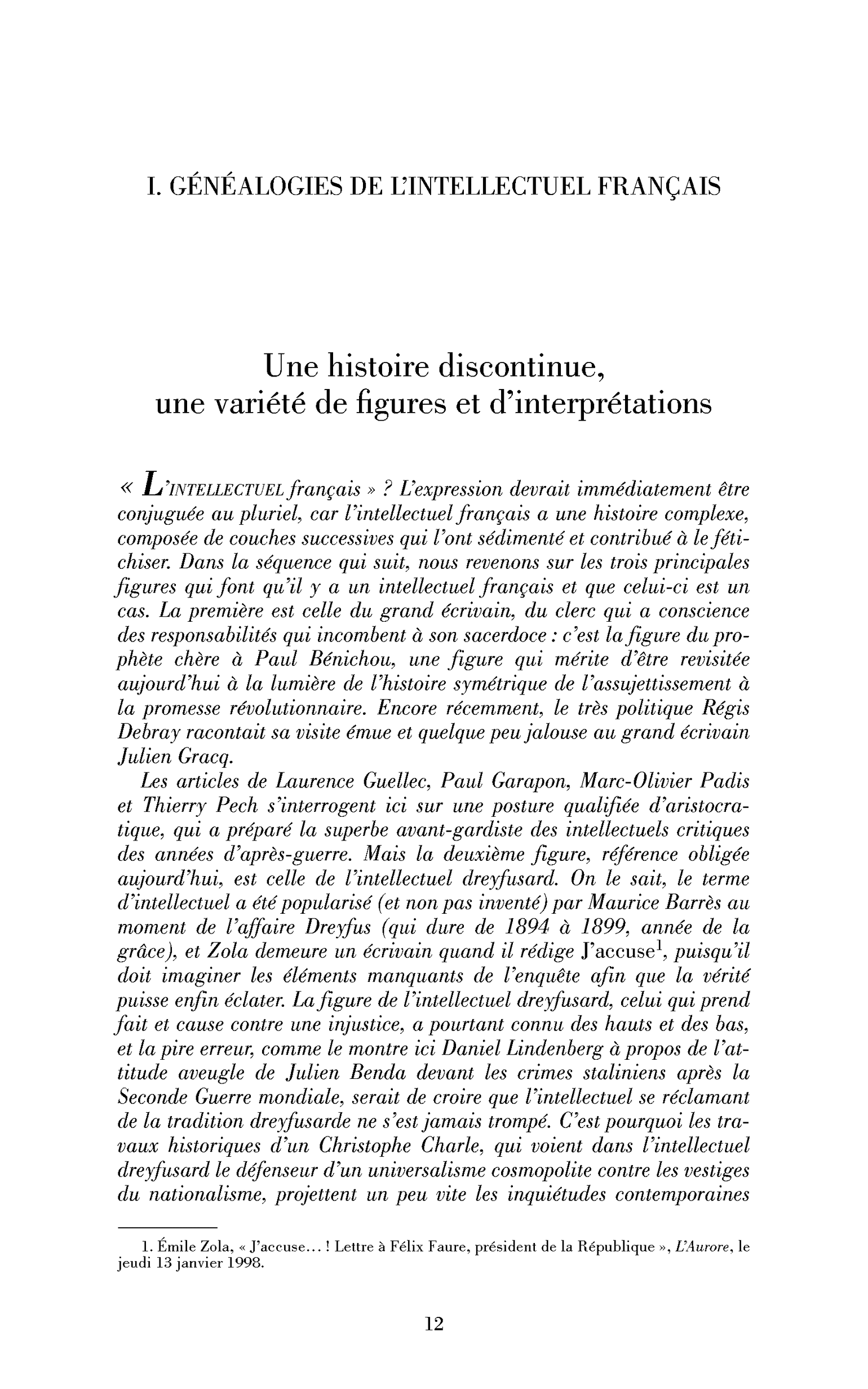 Une histoire discontinue, une variété de figures et d’interprétations