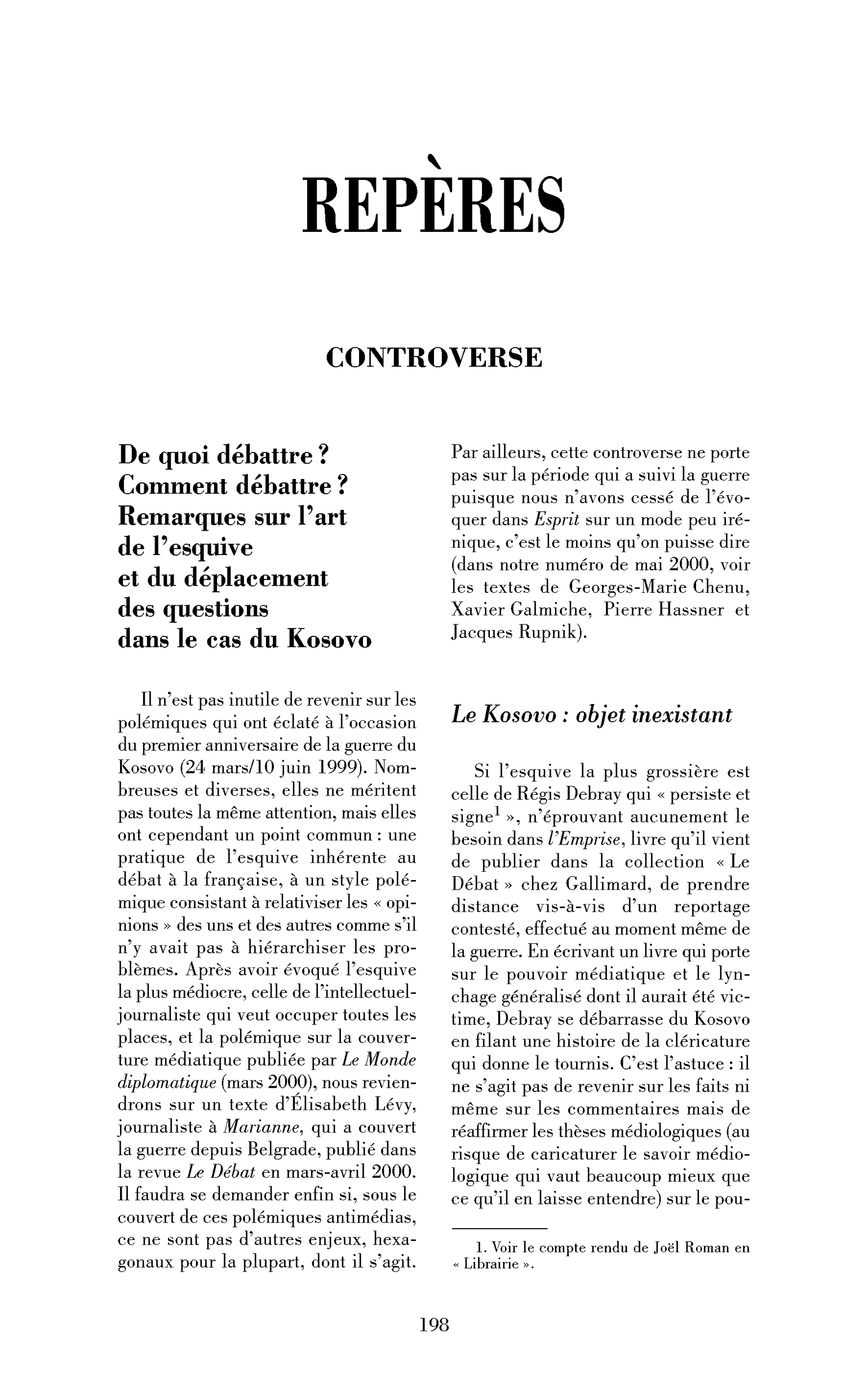 De quoi débattre? Comment débattre? Remarques sur l’art de l’esquive et du déplacement des questions dans le cas du Kosovo