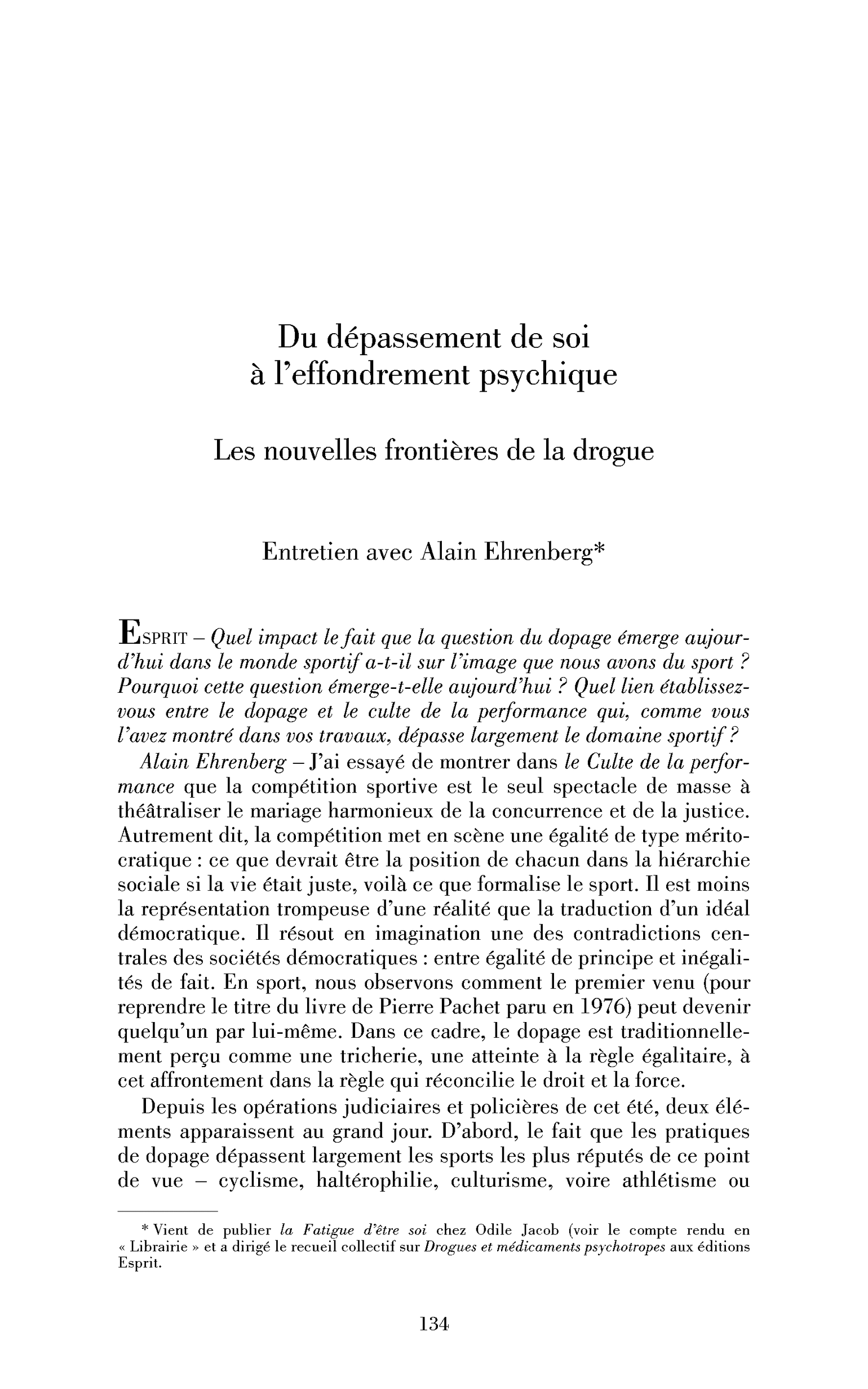 Du dépassement de soi à l’effondrement psychique. Les nouvelles frontières de la drogue. (Entretien)