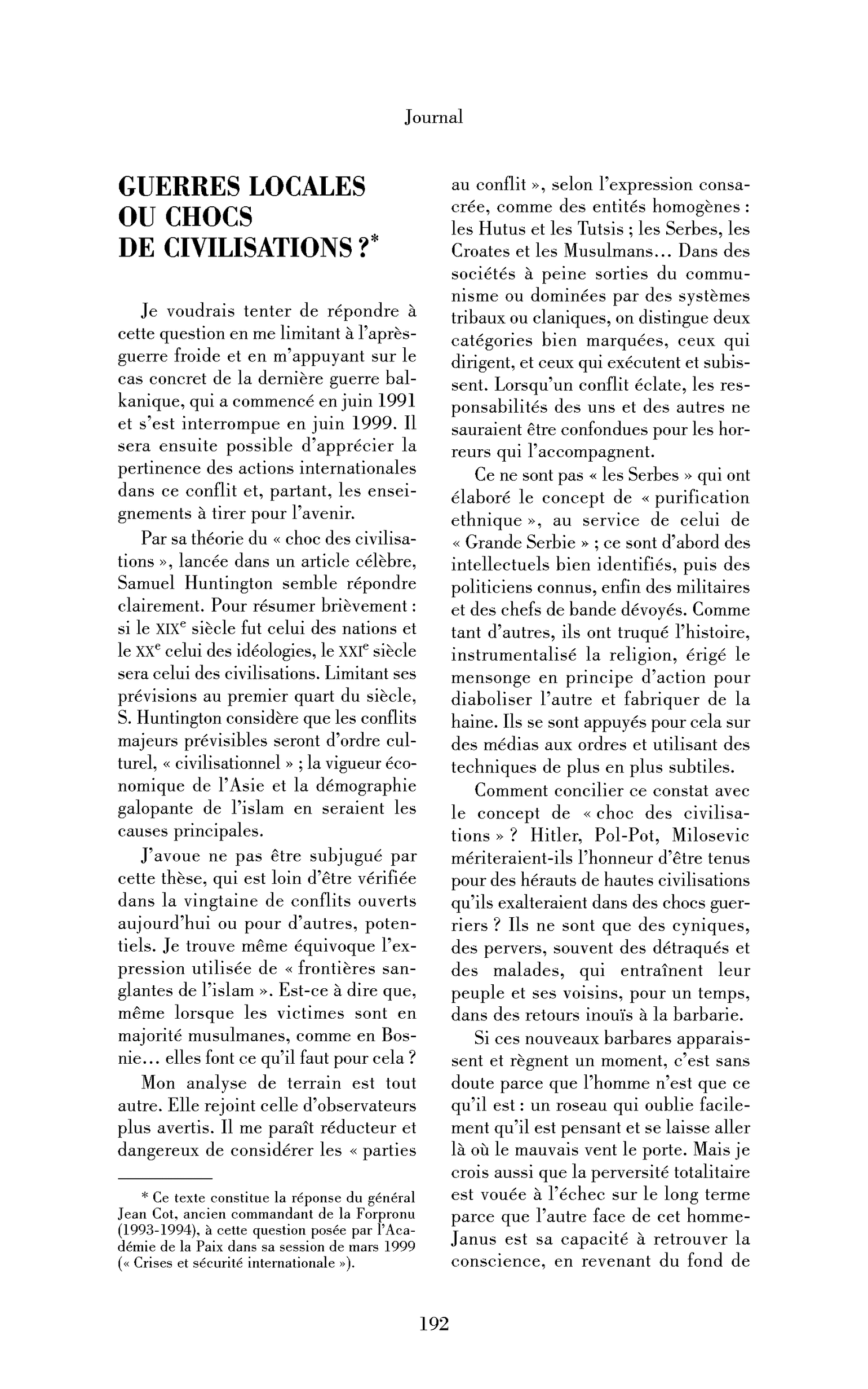 Guerres locales ou chocs de civilisations?