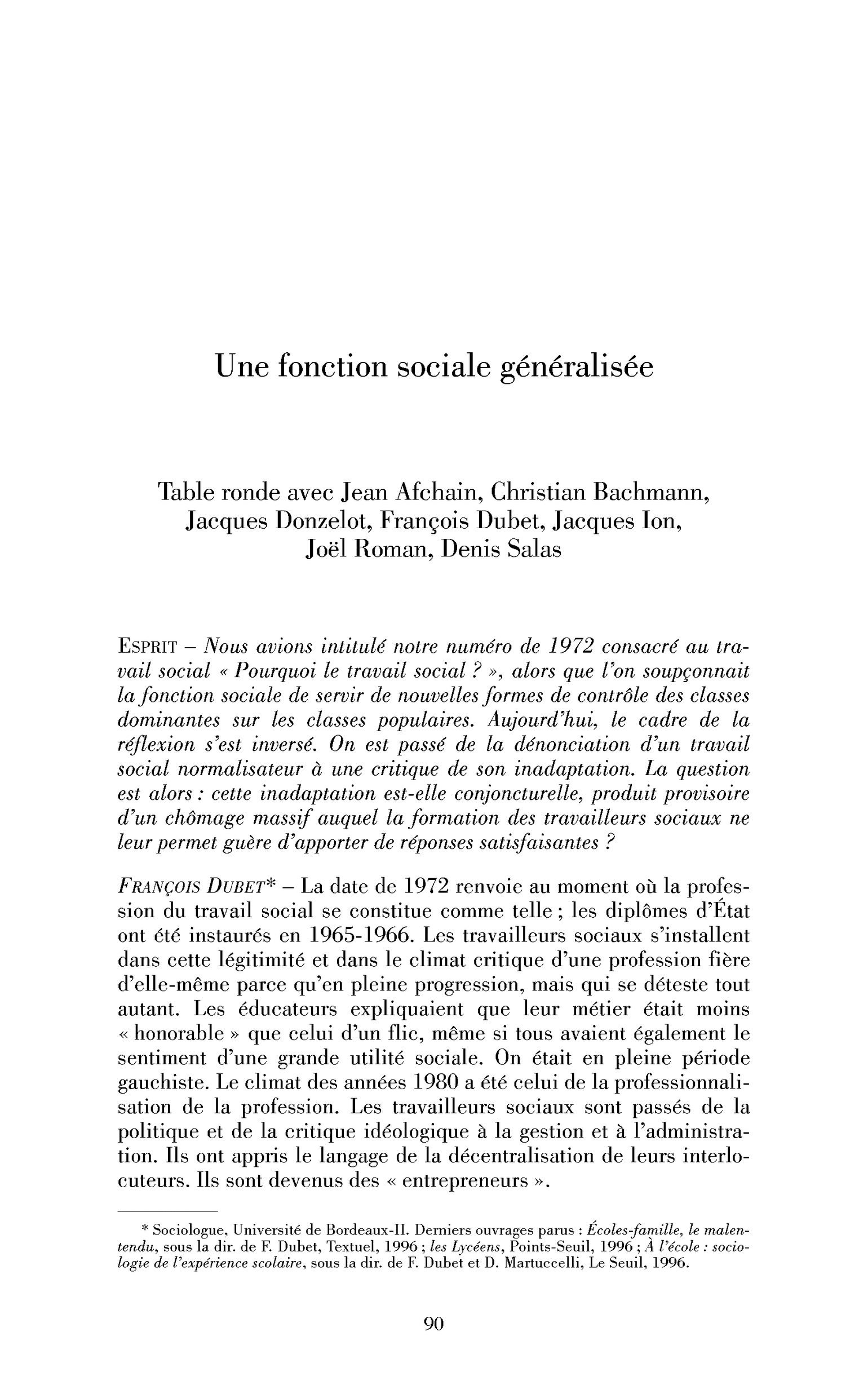 Une fonction sociale généralisée. (Table ronde)