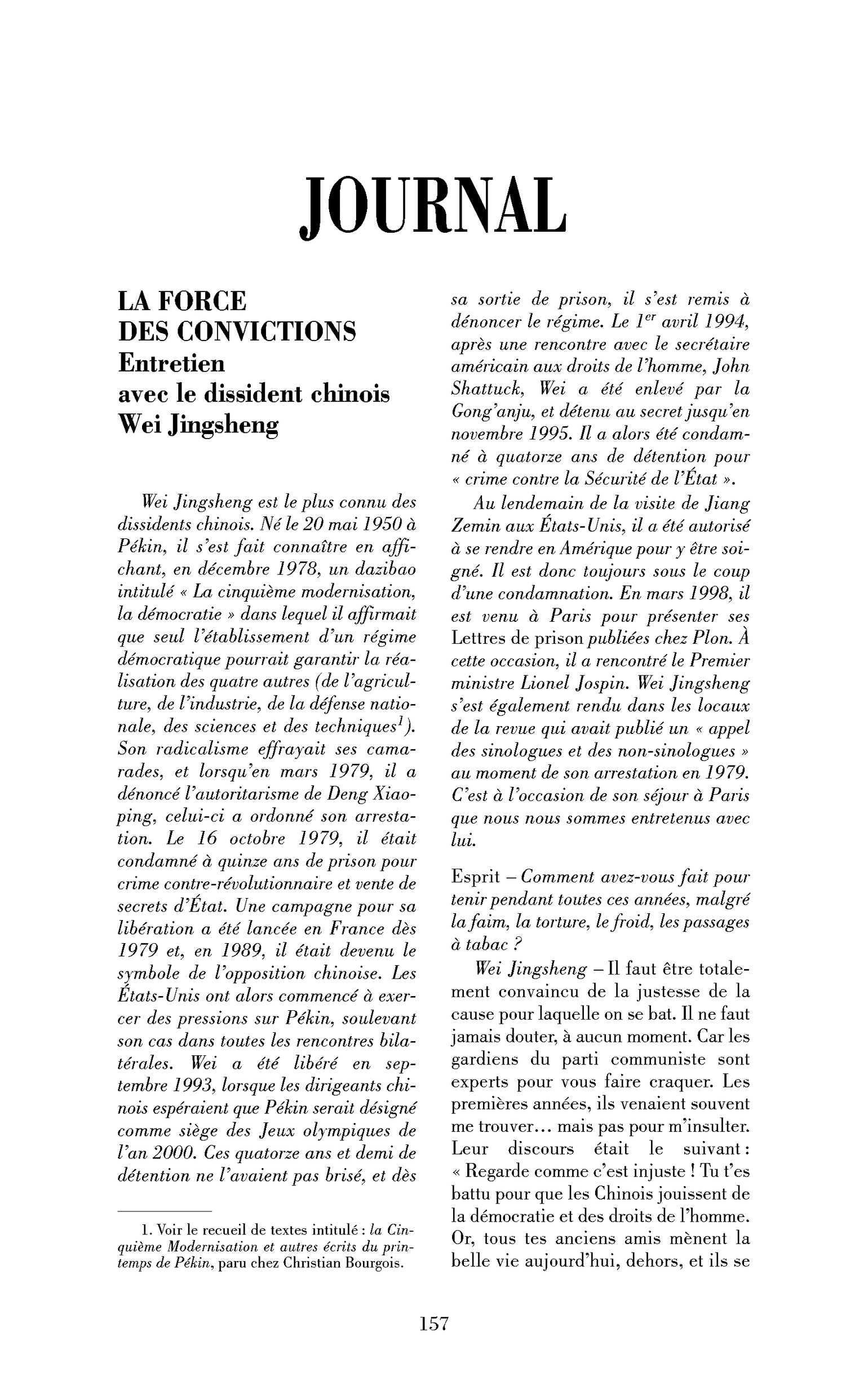La force des convictions. (Entretien)
